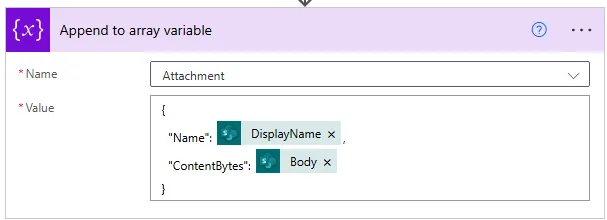 Screenshot of Append to array variable action with Name field showing AttachmentsArray and Value field containing JSON expression with Name and ContentBytes properties